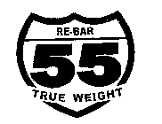 RE-BAR 55 TRUE WEIGHT