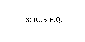 SCRUB H.Q.