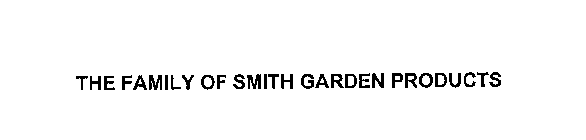 THE FAMILY OF SMITH GARDEN PRODUCTS
