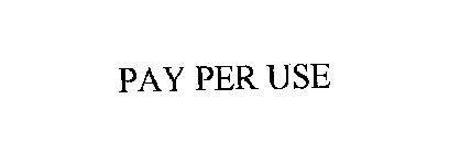 PAY PER USE