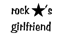 ROCK'S GIRLFRIEND