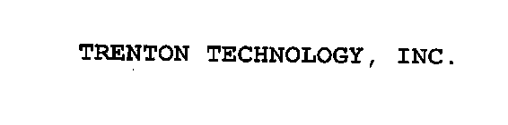 TRENTON TECHNOLOGY, INC.