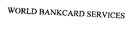 WORLD BANKCARD SERVICES