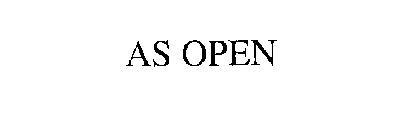 AS OPEN