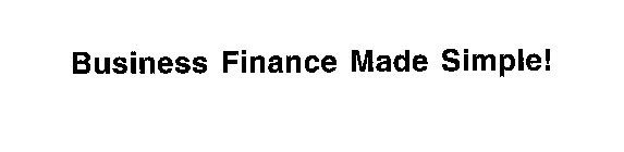 BUSINESS FINANCE MADE SIMPLE!
