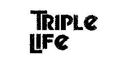 TRIPLE LIFE