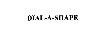 DIAL-A-SHAPE