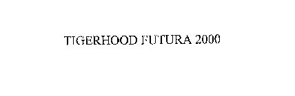 TIGERHOOD FUTURA 2000