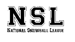 NSL NATONAL SNOWBALL LEAGUE
