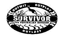 SURVIVOR THE AUSTRALIAN OUTBACK OUTWIT OUTPLAY OUTLAST