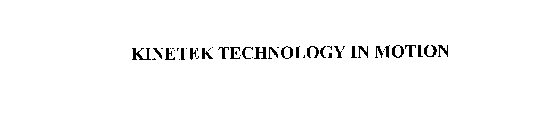 KINETEK TECHNOLOGY IN MOTION