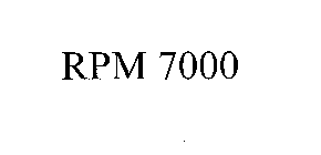 RPM 7000