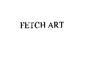 FETCH ART