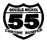 55 DOUBLE NICKEL CHROME BUMPER