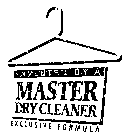 INVENTED BY A MASTER DRY CLEANER EXCLUSIVE FORMULA