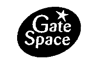 GATE SPACE