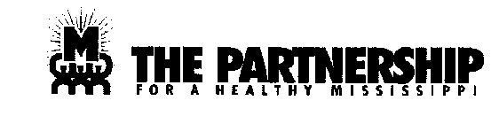 M THE PARTNERSHIP FOR A HEALTHY MISSISSIPPI