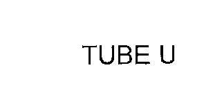 TUBE U