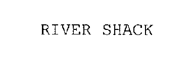 RIVER SHACK