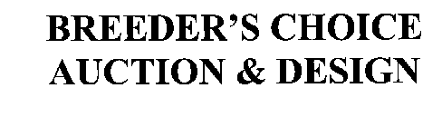 BREEDER'S CHOICE AUCTION & DESIGN