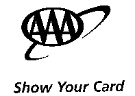 AAA SHOW YOUR CARD