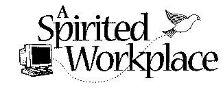 A SPIRITED WORKPLACE