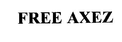 FREE AXEZ
