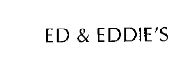 ED & EDDIE'S