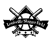 LOUISVILLE SLUGGER FIELD