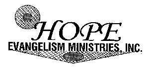 HOPE EVANGELISM MINISTRIES, INC.