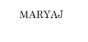 MARYAJ