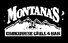 MONTANA'S COOKHOUSE GRILL & BAR