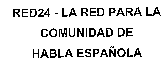 RED24 - LA RED PARA LA COMUNIDAD DE HABLA ESPANOLA