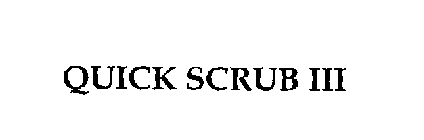 QUICK SCRUB III