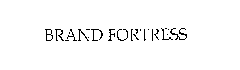 BRAND FORTRESS