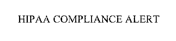 HIPAA COMPLIANCE ALERT