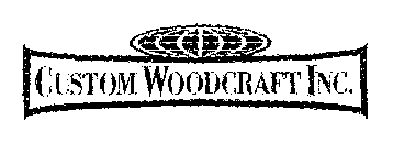 CUSTOM WOODCRAFT INC.