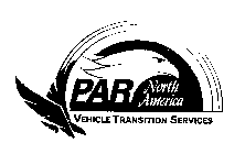 PAR NORTH AMERICA VEHICLE TRANSITION SERVICES