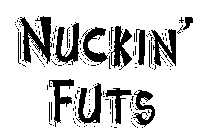 NUCKIN' FUTS