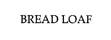 BREAD LOAF