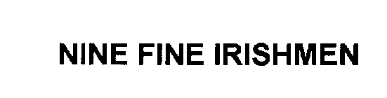 NINE FINE IRISHMEN