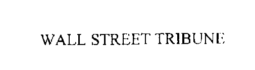 WALL STREET TRIBUNE