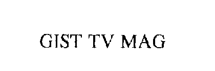 GIST TV MAG