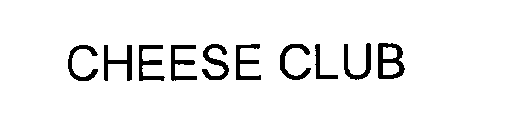 CHEESE CLUB