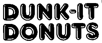 DUNK- IT DONUTS