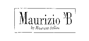 MAURIZIO MB BY MAURIZIO BELLINI