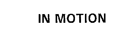 IN MOTION