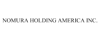 NOMURA HOLDING AMERICA INC.