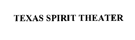 TEXAS SPIRIT THEATER