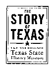 THE STORY OF TEXAS THE BOB BULLOCK TEXAS STATE HISTORY MUSEUM